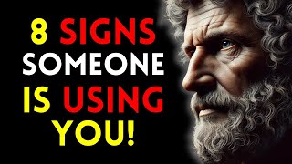 8 Signs Someone Is Using You | Stoic Prowess