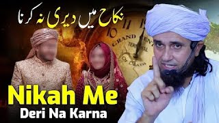Be Time Par Nikah Karne Se Kiya Nuksan Hai | Zada Umar Mai Nikah Q Nahi Karna Chahie | Mufti Tariq..