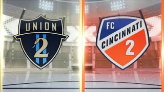 90 in 15: Philadelphia Union II vs. FC Cincinnati 2 | August 02, 2024