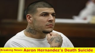 Breaking :Aaron Hernandez’s Death Ruled a Suicide as 3 Handwritten Notes and a Bible Found at Scene