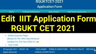 How to edit IIIT Application Form online |RGUKT CET 2021|