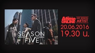 AtimeOnline Live! Session : Artist : Season Five