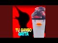 Tu ganso grita