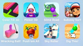 Color Fill 3D, Picker 3D, Slime Road, Subway Surf, Wrecking Ball, Push'em All, Sky Roller, Dig This