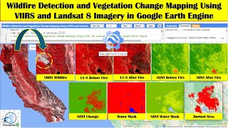 Wildfire Detection and Vegetation Change Mapping Using VIIRS & Landsat 8 Imagery in Earth Engine