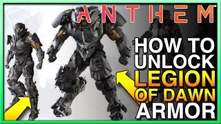 HOW TO GET Legion of Dawn Armor in Anthem - Unlock Legion of Dawn Amor! Anthem Legion of Dawn Armor