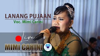 Lanang Pujaan - Tarling Tengdung Cirebonan MIMI CARINI Live Event Matabiru Pro 21-03-2021