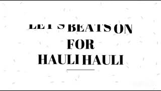 Hauli Hauli | De De Pyaar De | Garry Sandhu, Neha Kakkar & Mellow D