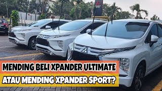 Mending Beli Xpander Ultimate atau Xpander Sport? - Perbandingan Fitur dan Spesifikasi