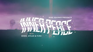 Mike Squires, Ekoh, P.MO \u0026 Atlus - Inner Peace (Official Visualizer)