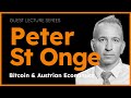 Bitcoin & The Austrian School of Economics with Peter St. Onge | The Bitcoin Layer