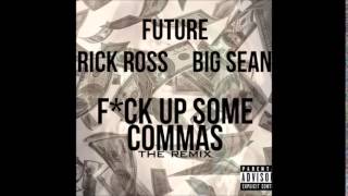 Future - Commas (Remix) ft. Rick Ross and Big Sean (New 2015)