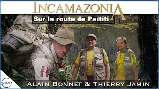 « Incamazonia : Sur la route de Païtiti » avec Thierry Jamin \u0026 Alain Bonnet