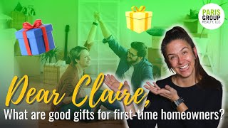 Dear Claire, What are good gifts for first-time homeowners? | Paris Group Realty, LLC