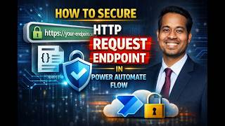 🔐 How to Secure HTTP Request Endpoint in Power Automate Flow | Complete Guide