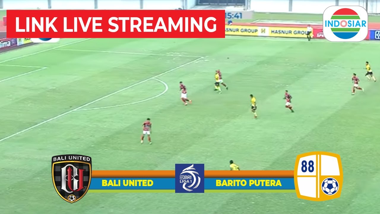 🔴Live Liga 1 Hari Ini Indosiar Bali United Vs Barito ~ Bola Live ...