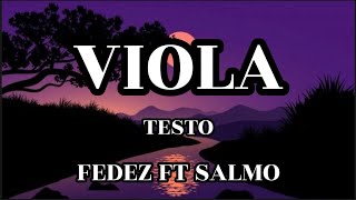 Fedez ft Salmo - VIOLA (Lyrics/Testo + Audio)