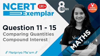 Comparing Quantities - Compound Interest | NCERT Exemplar | Class 8 Question 6-10 | Haripriya Ma'am