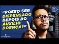 DEMISSÃO APÓS RETORNO DO AUXÍLIO-DOENÇA? | QUEM RECEBE AUXÍLIO-DOENÇA TEM ESTABILIDADE?