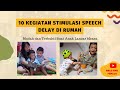 Terbukti Bikin Anak Lancar Bicara!! Sepuluh Stimulasi dan Permainan Speech Delay di Rumah