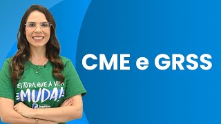 CME E GRSS | TEORIA ESQUEMATIZADA