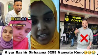 kiyar Bashir Dirhama kuma 5258 Nanyate jetti kuno waan isin himatu dhagefadha Jara keenya Raajidha😥🥹