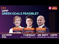 [LIVE] Consider This: 12MP - Green Goals Feasible? | 28th September 2021