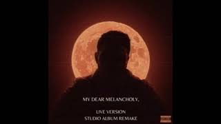 The Weeknd - My Dear Melancholy, [LIVE VERSION STUDIO ALBUM REMAKE]