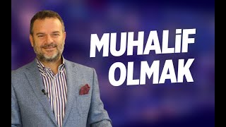 MUHALİF OLMAK, TARAF OLMAK, ADİL OLMAK #KemalÖztürk