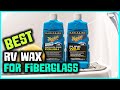 Top 5 Best RV Wax for Fiberglass [Review] - Marine/RV Fiberglass Restoration System [2023]