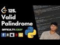 Valid Palindrome | Leet code 125 | Theory explained + Python code | August Leet code challenge
