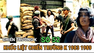 (*52) Xóa Tiểu Đoàn Quân Hổn Hợp PolPot - Chiến Dịch Mùa Khô Cambodia 1983