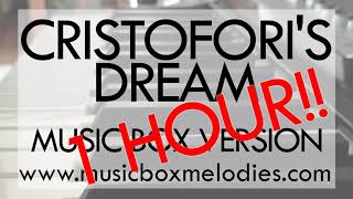 1 HOUR OF Cristofori's Dream (Music box version)