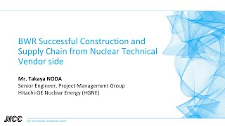 BWR Successful Construction and Supply Chain from Nuclear Technical Vendor side