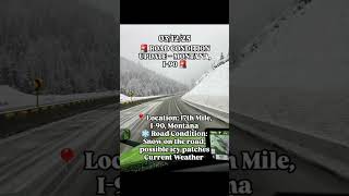 🚨 ROAD CONDITION UPDATE – MONTANA, I-90 🚨📍 Location: 17th Mile, I-90, Montana❄️ Road