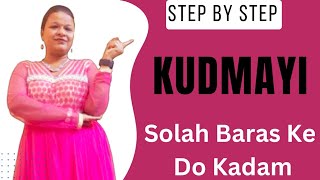 Kudmayi Dance Tutorial/Solah Baras Ke Do Kadam/Shadi Dance Song/Easy Wedding Dance Choreography