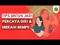 Cara Menjadi Percaya Diri dan Meraih Mimpi yang Besar