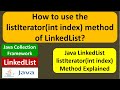 How to use the listIterator(int index) method of LinkedList? | Java Collection Framework