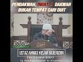 Dakwah bukan tempat cari duit-Ustaz Ahmad Husam