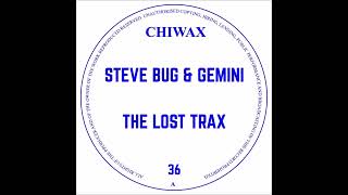 Steve Bug \u0026 Gemini - Bugemini #2 [CHIWAX036]