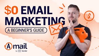 How to Start Email Marketing for Beginners with $0 | A-Mail by Sender