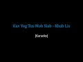 Khab Lis - Kuv Yog Tus Mob Siab (Karaoke)