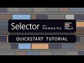 Selector for Premiere Pro Quick Start