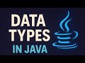 Java Data Types Explained | Beginner-Friendly Tutorial
