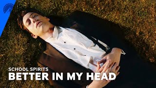 School Spirits | Better In My Head (S1, E6) | Paramount+