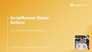 ScriptRunner Basics - Episode 6 - Actions