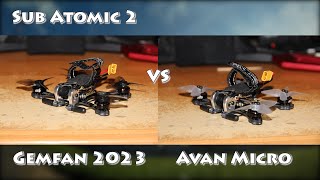 Sub Atomic 2 Gemfan 2023 vs Avan Micro Punch Out