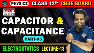 Revision  Class 12th Physics | Electrostatics - Capacitor and capacitance - 5 | L-13 | AK ACADEMICS