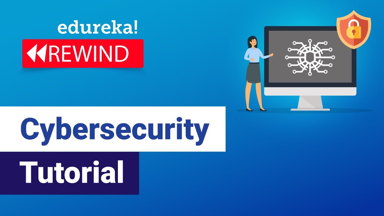 Cybersecurity Tutorial Cybersecurity Tutorial For Beginners Edureka