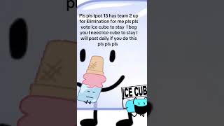 Pls I need help save ice cube tpot 15 I need as many people as possible  I will post daily pls pls